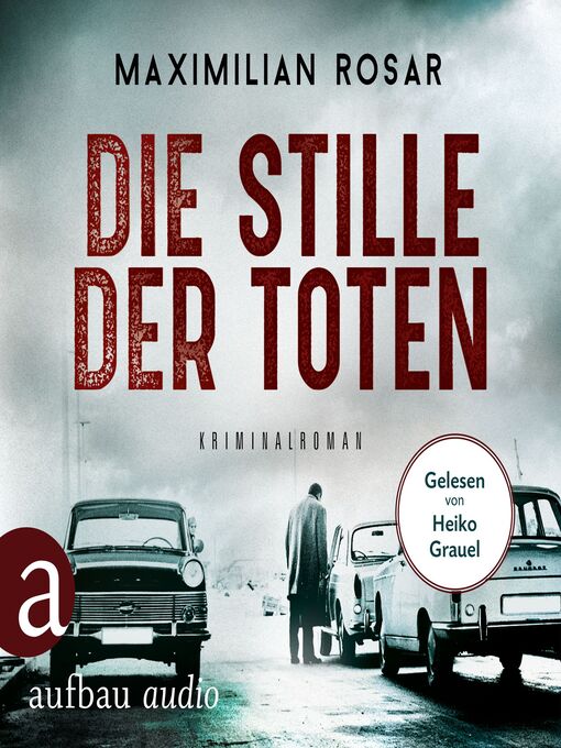 Title details for Die Stille der Toten--Kommissar Preusser, Band 1 (Gekürzt) by Maximilian Rosar - Available